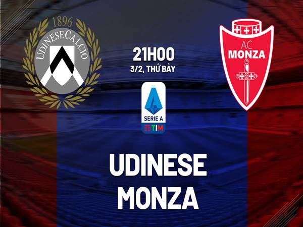 Nhận định trận Udinese vs Monza