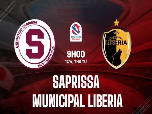 Đối đầu Deportivo Saprissa với Liberia, 09h00 ngày 17/4